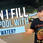 Can You Fill a Pool With Well Water