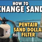 How to Change Sand in Pentair Pool Filter