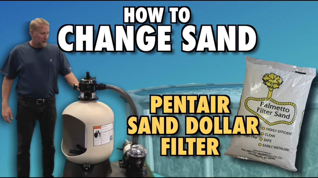 How to Change Sand in Pentair Pool Filter Easy Guide