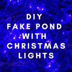 How to Make a Fake Pond With Christmas Lights