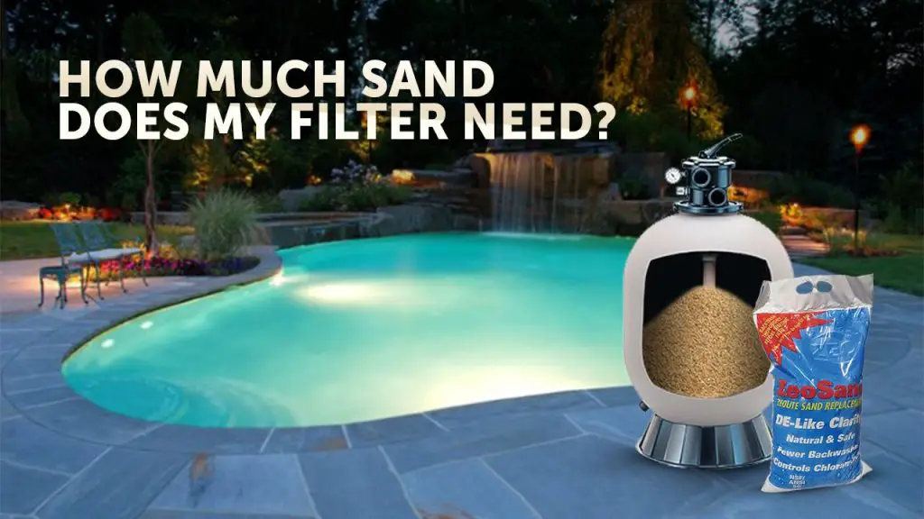 How Much Sand for the Pool Filter