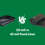 20 mil Pond Liner vs 45 mil Pond Liner