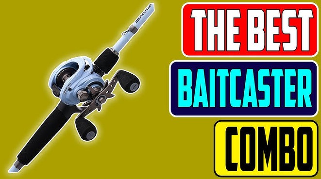 Best Baitcaster Rod and Reel Combos