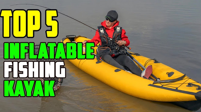 Best Blow Up Fishing Kayaks