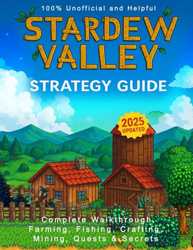 Stardew Valley 2025 Strategy Guide